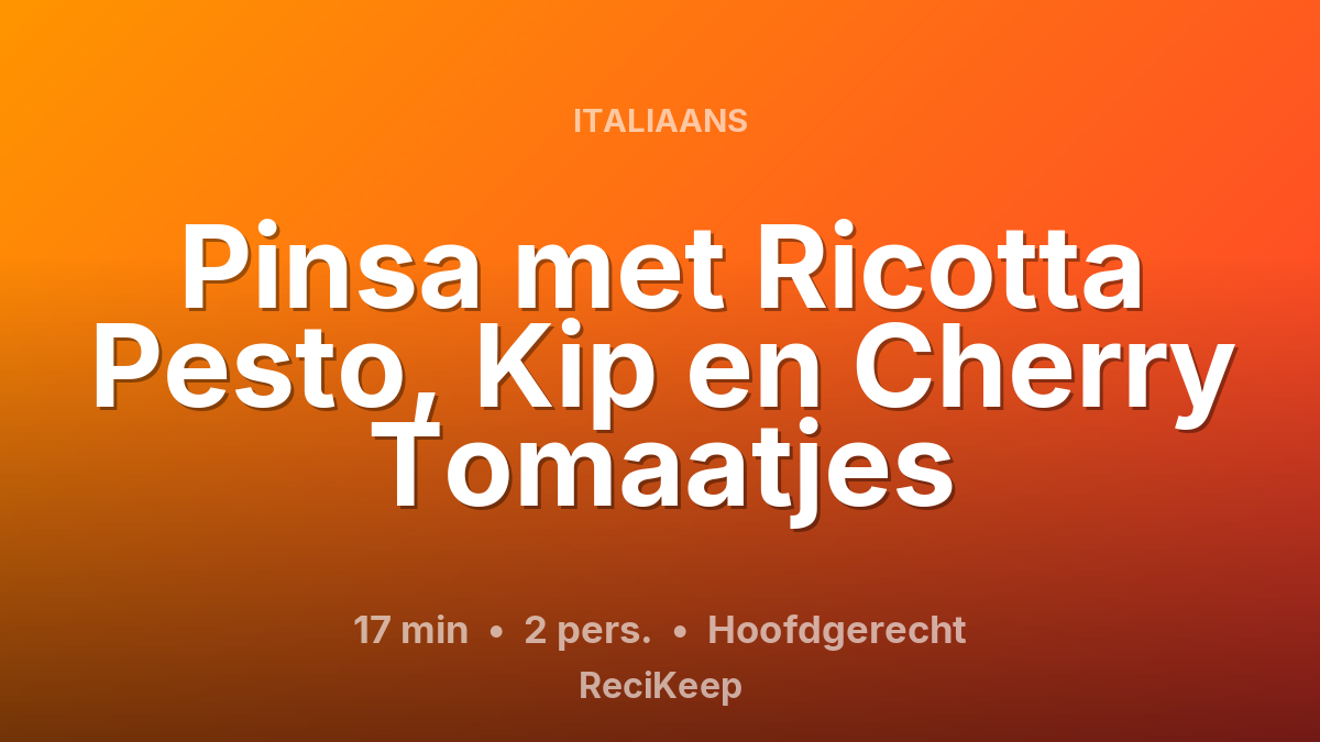 Receptkaart Pinsa met Ricotta Pesto, Kip en Cherry Tomaatjes – Hoofdgerecht