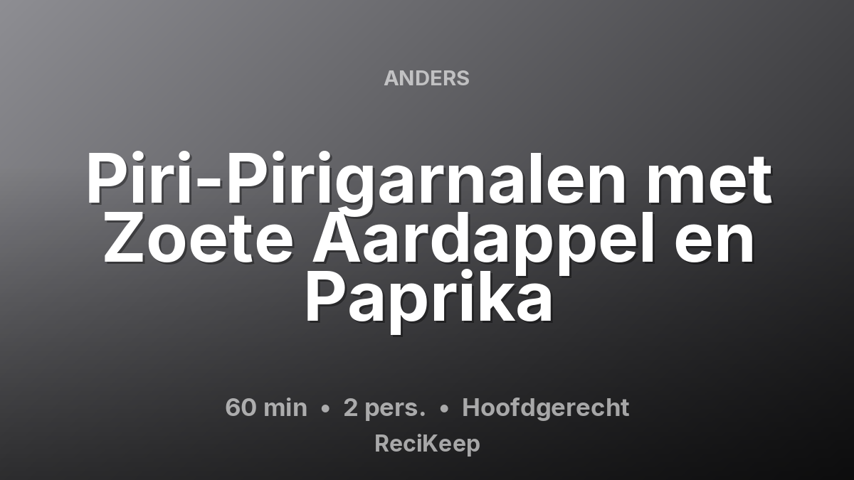 Receptkaart Piri-Pirigarnalen met Zoete Aardappel en Paprika – Hoofdgerecht