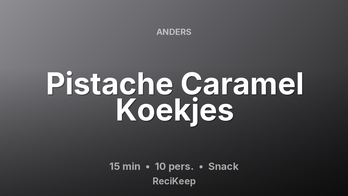Receptkaart Pistache Caramel Koekjes – Snack