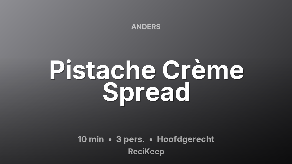 Receptkaart Pistache Crème Spread – Hoofdgerecht
