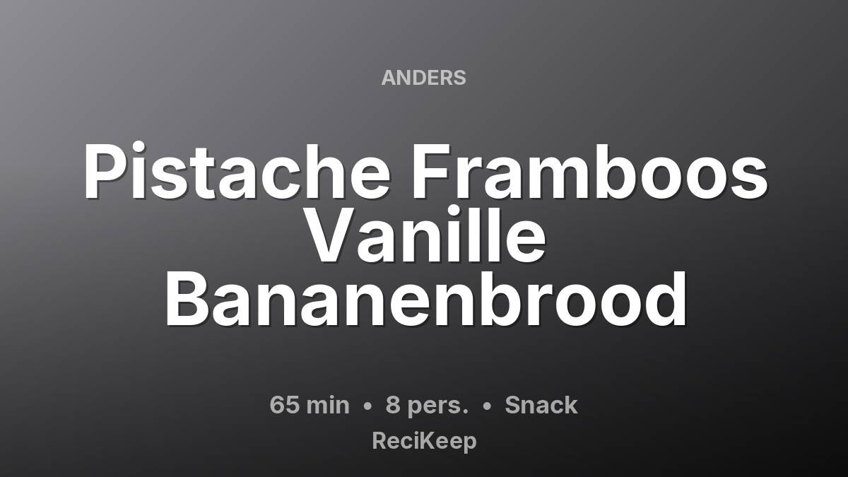 Receptkaart Pistache Framboos Vanille Bananenbrood – Snack