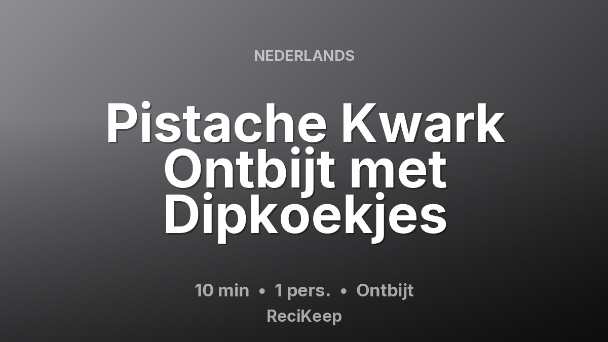 Receptkaart Pistache Kwark Ontbijt met Dipkoekjes – Ontbijt