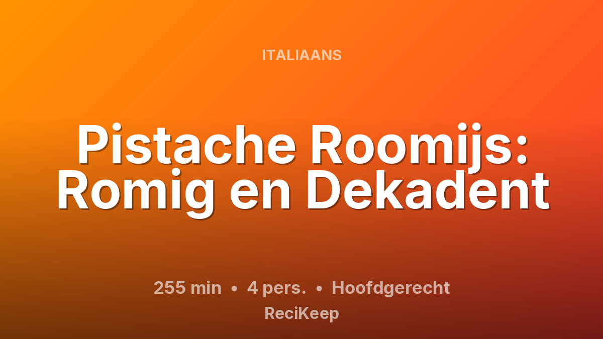 Receptkaart Pistache Roomijs: Romig en Dekadent – Hoofdgerecht