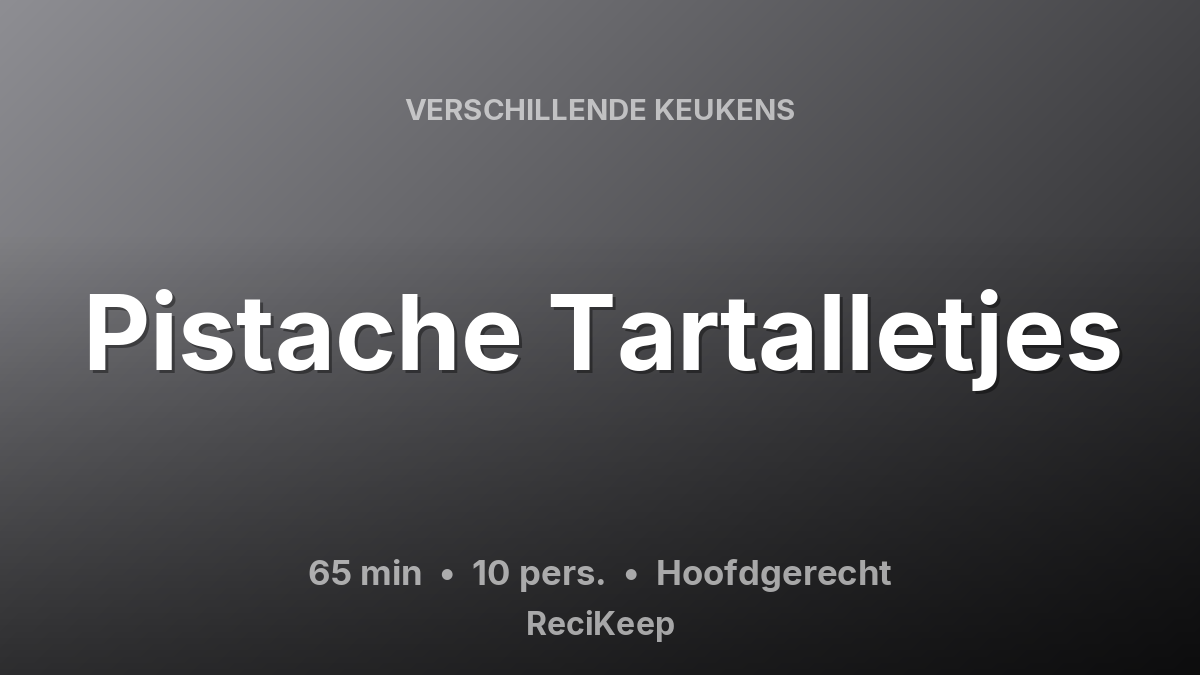 Receptkaart Pistache Tartalletjes – Hoofdgerecht