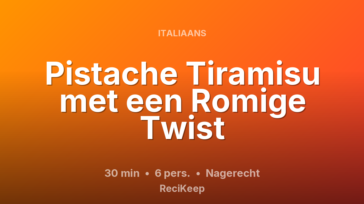 Receptkaart Pistache Tiramisu met een Romige Twist – Nagerecht