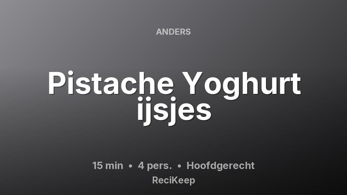 Receptkaart Pistache Yoghurt ijsjes – Hoofdgerecht