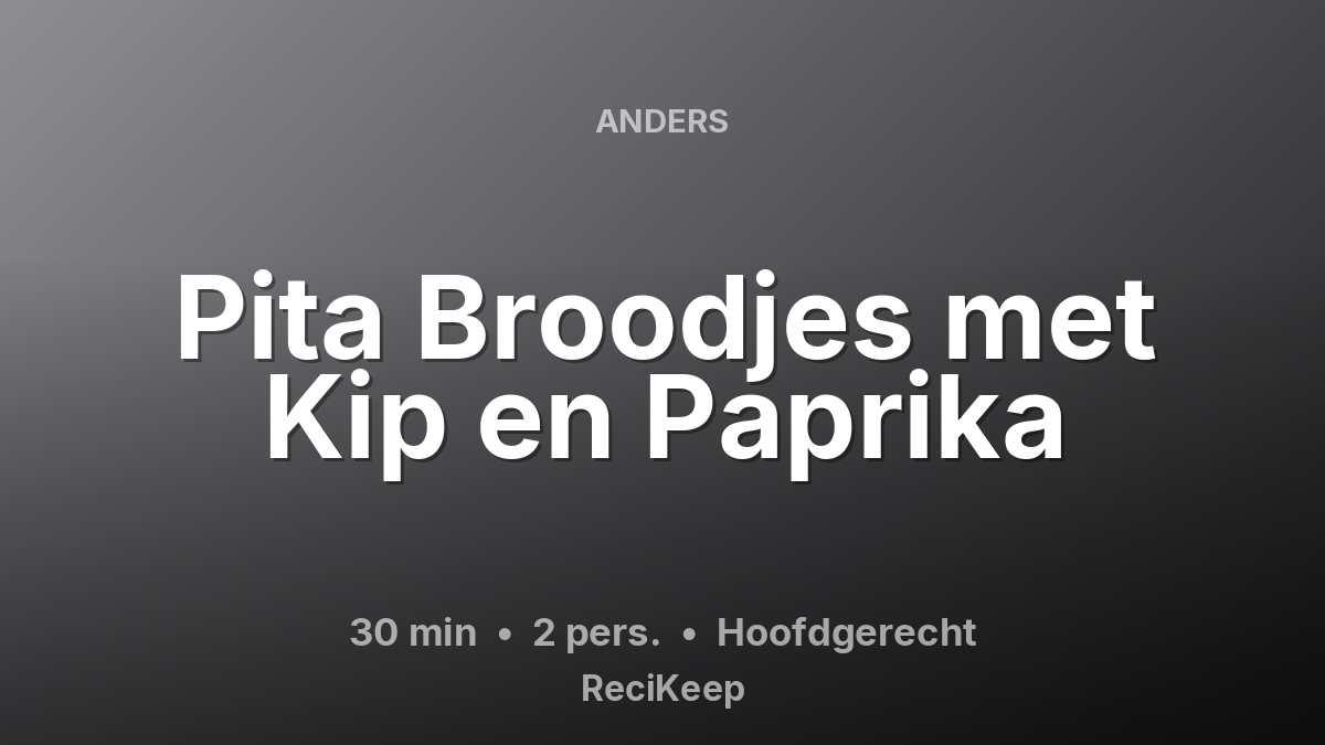 Receptkaart Pita Broodjes met Kip en Paprika – Hoofdgerecht