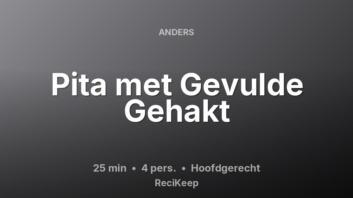 Receptkaart Pita met Gevulde Gehakt – Hoofdgerecht