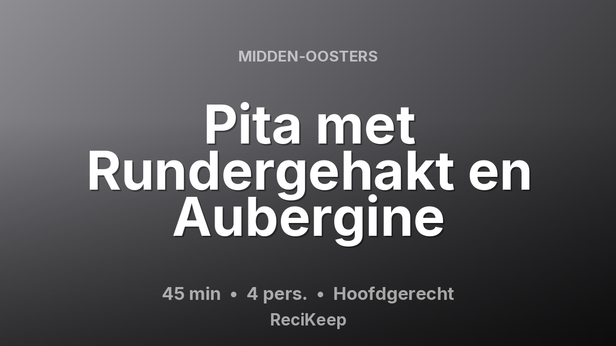 Receptkaart Pita met Rundergehakt en Aubergine – Hoofdgerecht