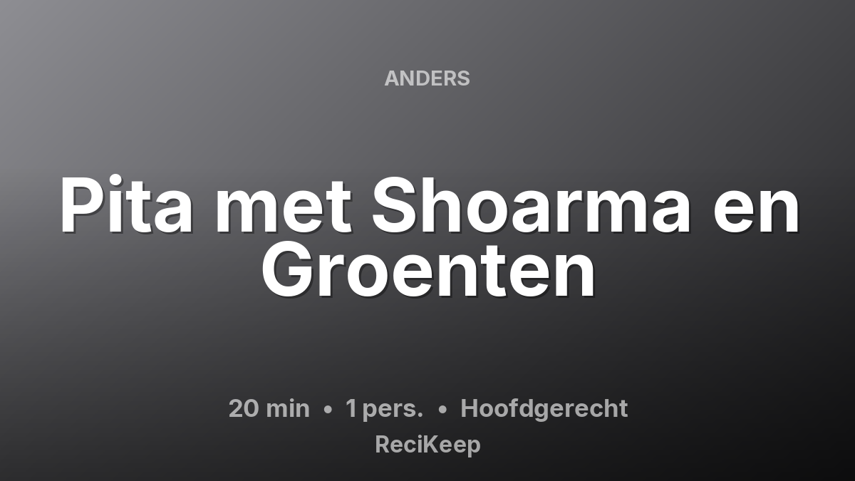 Receptkaart Pita met Shoarma en Groenten – Hoofdgerecht