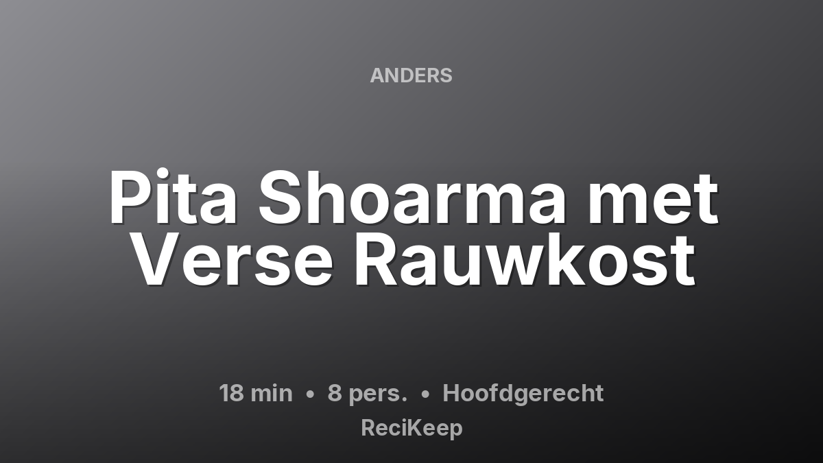 Receptkaart Pita Shoarma met Verse Rauwkost – Hoofdgerecht