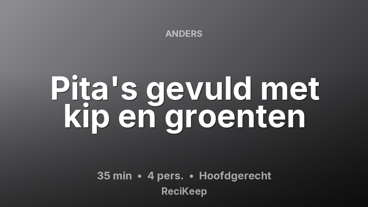 Receptkaart Pita's gevuld met kip en groenten – Hoofdgerecht