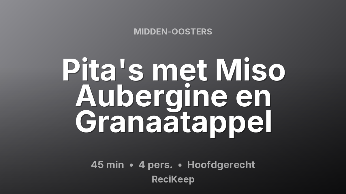 Receptkaart Pita's met Miso Aubergine en Granaatappel – Hoofdgerecht