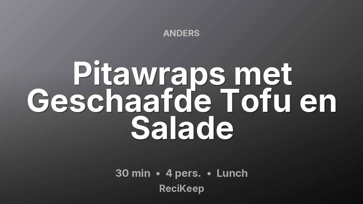 Receptkaart Pitawraps met Geschaafde Tofu en Salade – Lunch