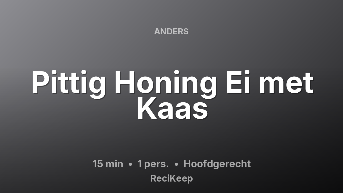 Receptkaart Pittig Honing Ei met Kaas – Hoofdgerecht