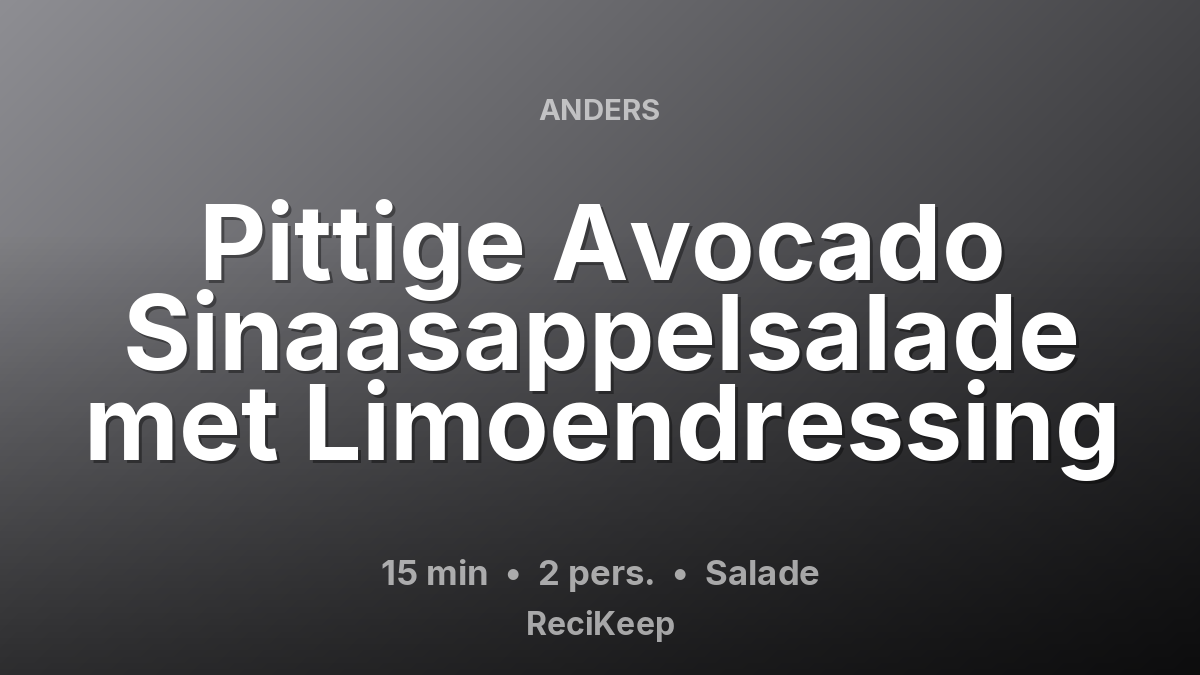 Receptkaart Pittige Avocado Sinaasappelsalade met Limoendressing – Salade