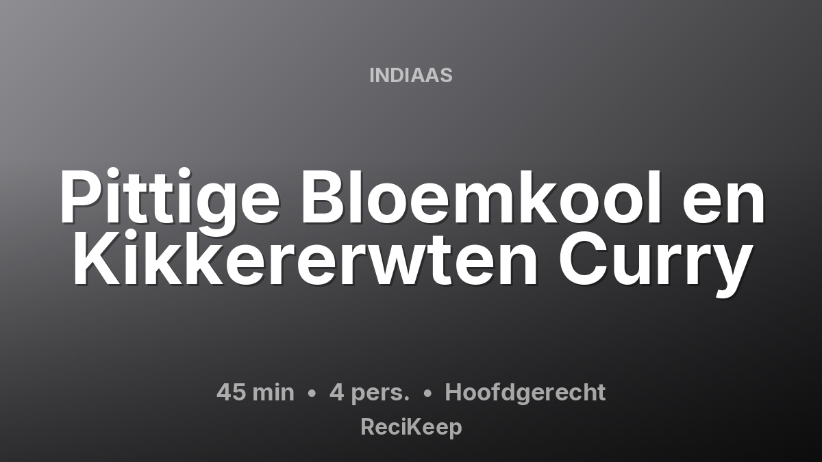 Receptkaart Pittige Bloemkool en Kikkererwten Curry – Hoofdgerecht