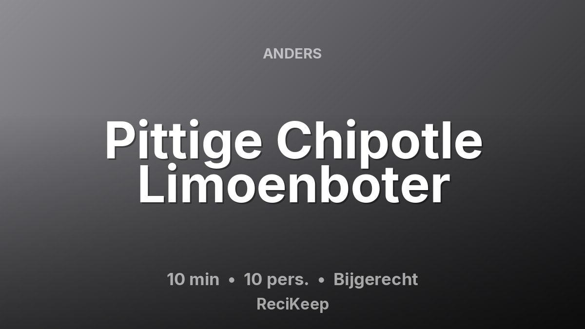 Receptkaart Pittige Chipotle Limoenboter – Bijgerecht