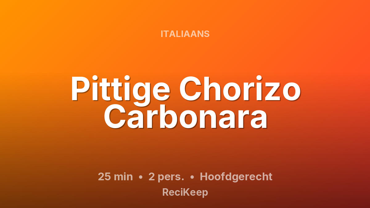 Receptkaart Pittige Chorizo Carbonara – Hoofdgerecht