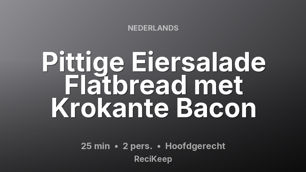 Receptkaart Pittige Eiersalade Flatbread met Krokante Bacon – Hoofdgerecht