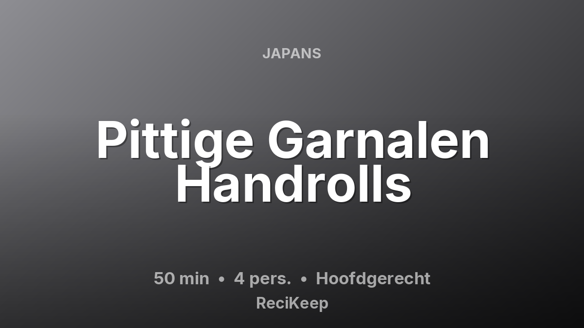 Receptkaart Pittige Garnalen Handrolls – Hoofdgerecht