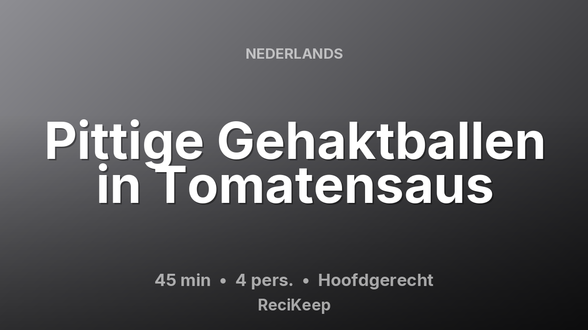Receptkaart Pittige Gehaktballen in Tomatensaus – Hoofdgerecht