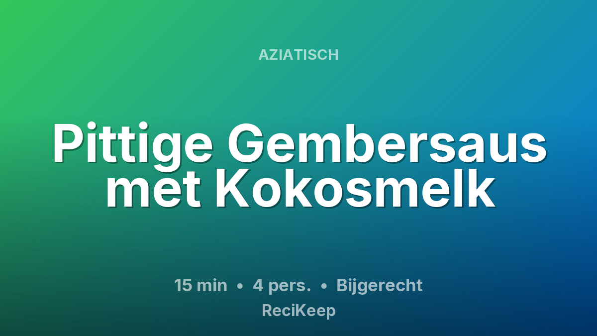 Receptkaart Pittige Gembersaus met Kokosmelk – Bijgerecht
