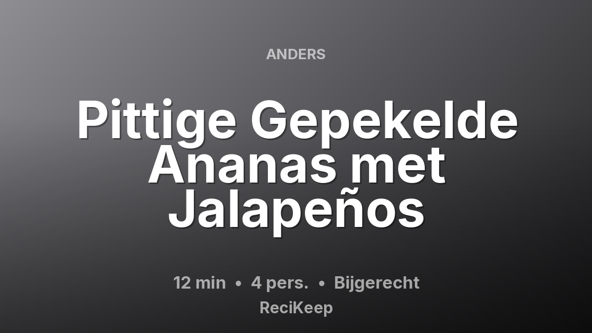 Receptkaart Pittige Gepekelde Ananas met Jalapeños – Bijgerecht