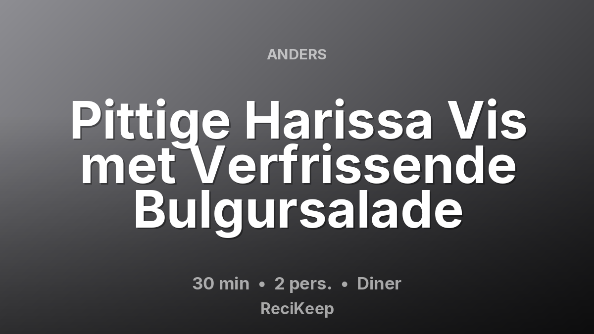 Receptkaart Pittige Harissa Vis met Verfrissende Bulgursalade – Diner