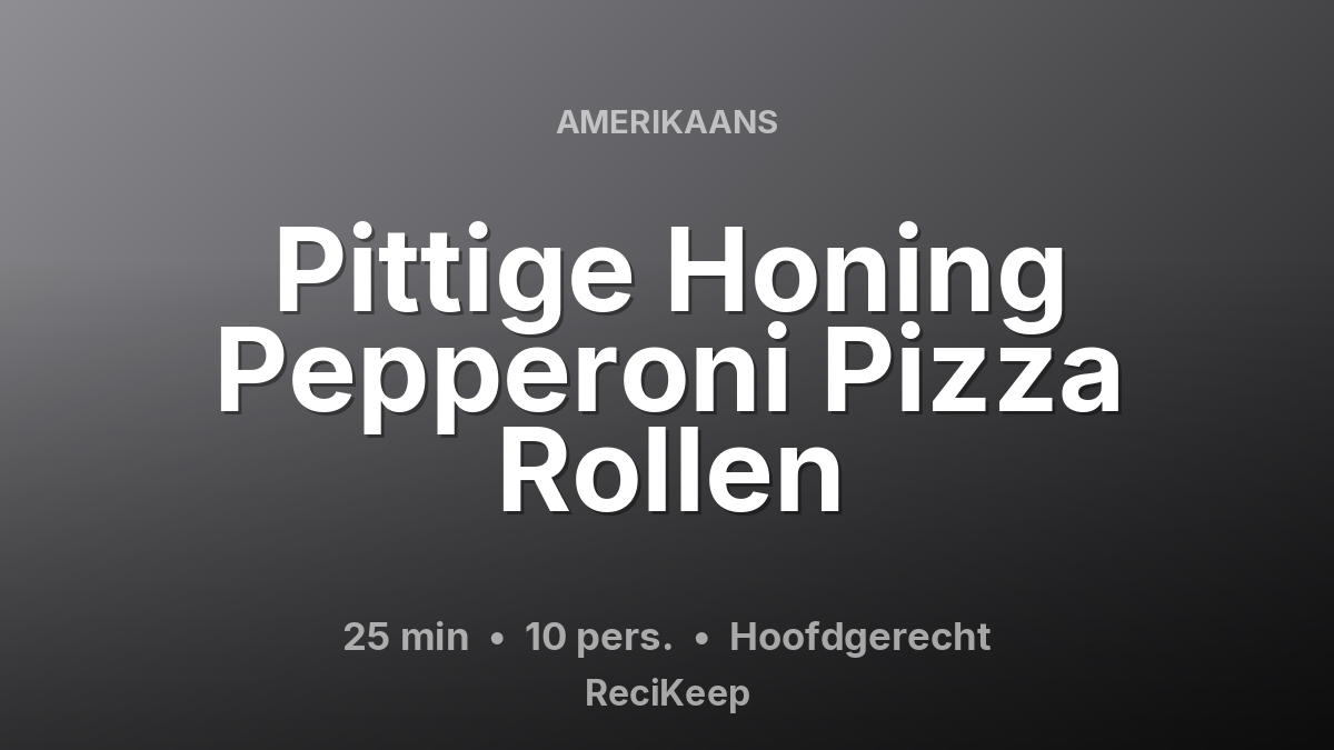 Receptkaart Pittige Honing Pepperoni Pizza Rollen – Hoofdgerecht