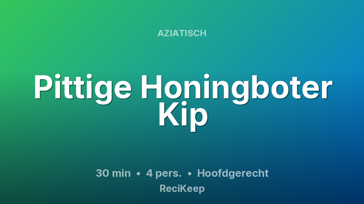 Receptkaart Pittige Honingboter Kip – Hoofdgerecht