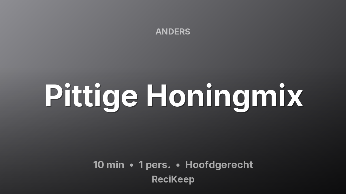 Receptkaart Pittige Honingmix – Hoofdgerecht