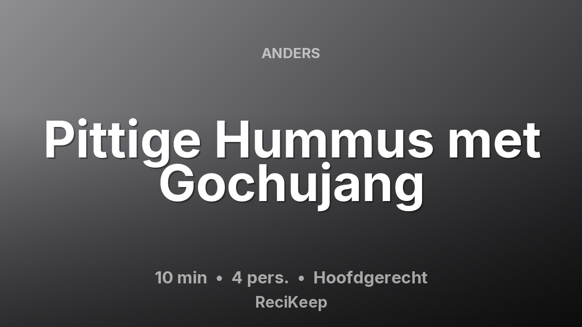Receptkaart Pittige Hummus met Gochujang – Hoofdgerecht