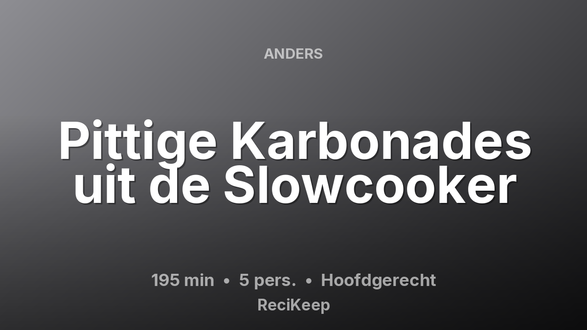 Receptkaart Pittige Karbonades uit de Slowcooker – Hoofdgerecht