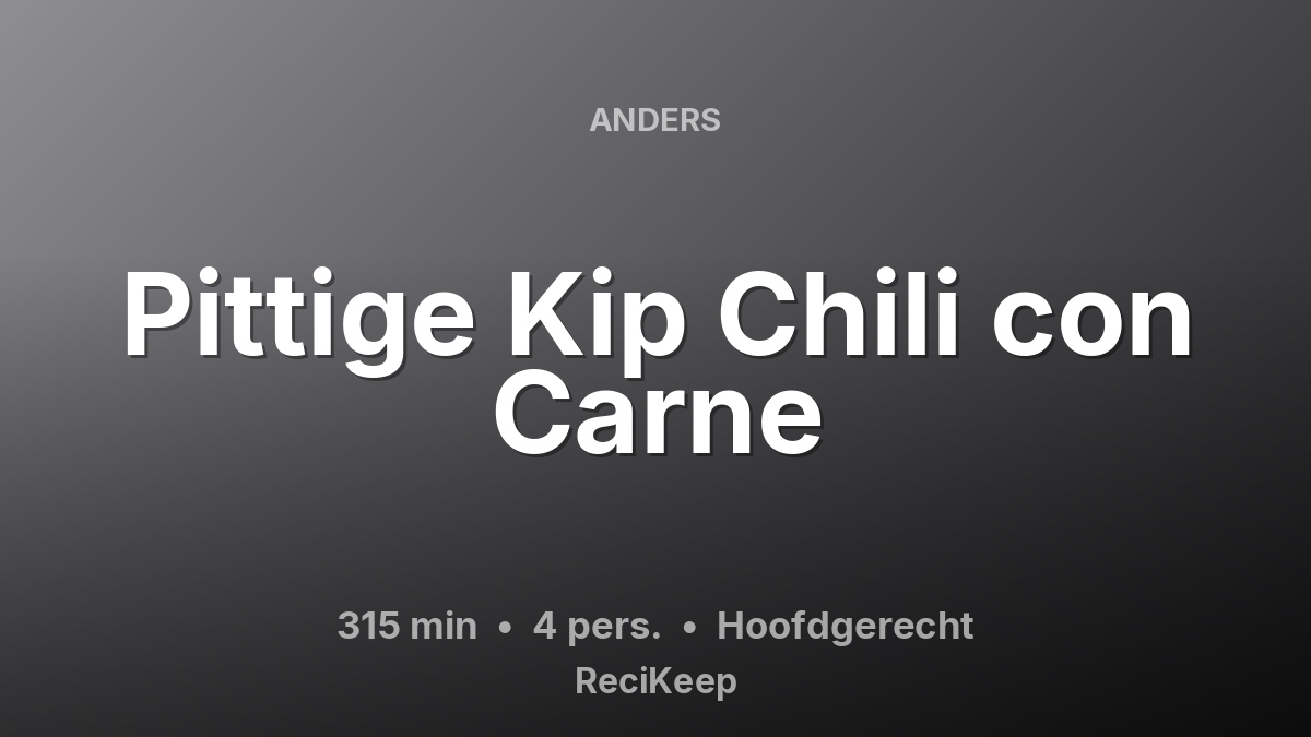 Receptkaart Pittige Kip Chili con Carne – Hoofdgerecht