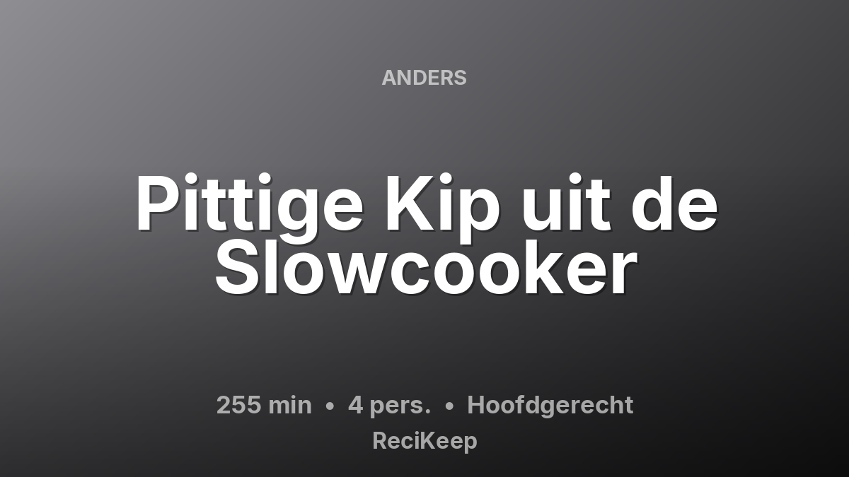 Receptkaart Pittige Kip uit de Slowcooker – Hoofdgerecht