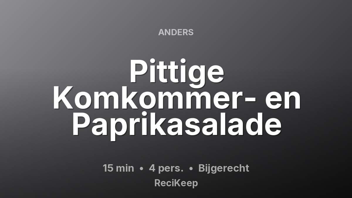 Receptkaart Pittige Komkommer- en Paprikasalade – Bijgerecht