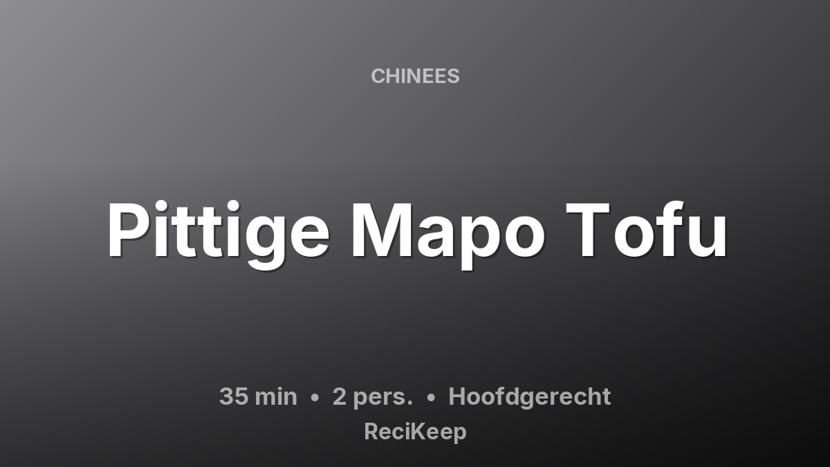 Receptkaart Pittige Mapo Tofu – Hoofdgerecht