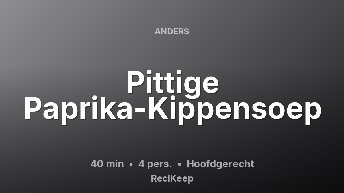 Receptkaart Pittige Paprika-Kippensoep – Hoofdgerecht