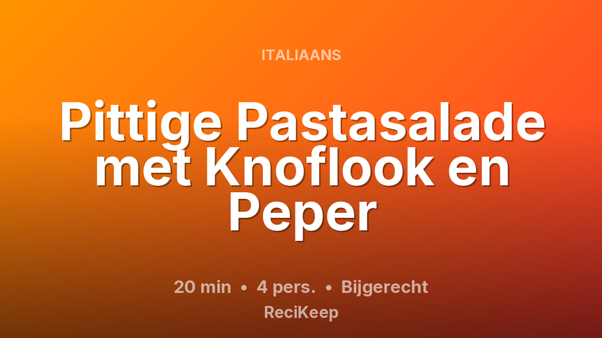 Receptkaart Pittige Pastasalade met Knoflook en Peper – Bijgerecht