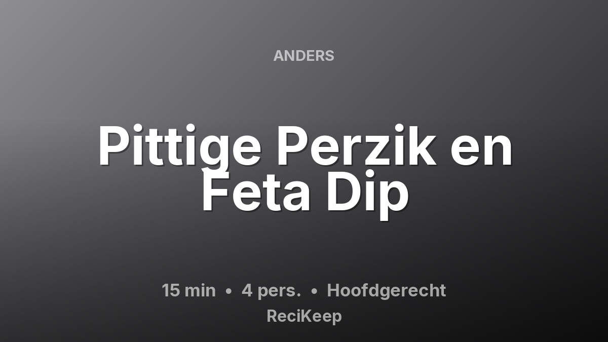 Receptkaart Pittige Perzik en Feta Dip – Hoofdgerecht