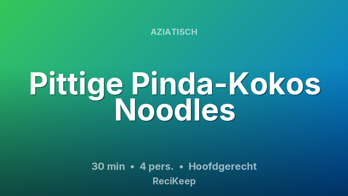 Receptkaart Pittige Pinda-Kokos Noodles – Hoofdgerecht
