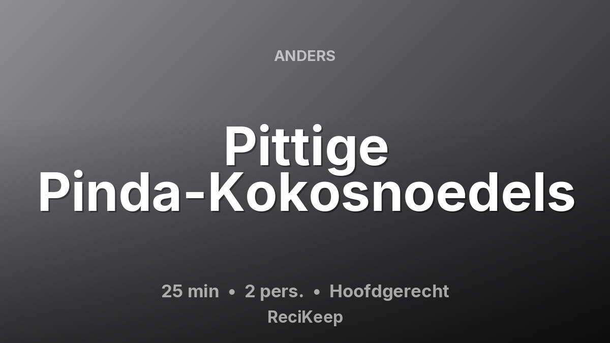 Receptkaart Pittige Pinda-Kokosnoedels – Hoofdgerecht