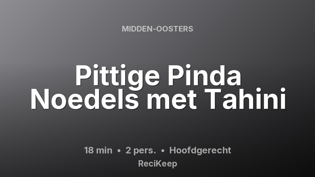 Receptkaart Pittige Pinda Noedels met Tahini – Hoofdgerecht