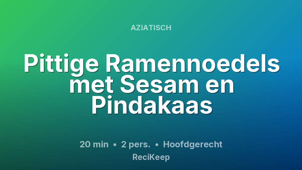 Receptkaart Pittige Ramennoedels met Sesam en Pindakaas – Hoofdgerecht