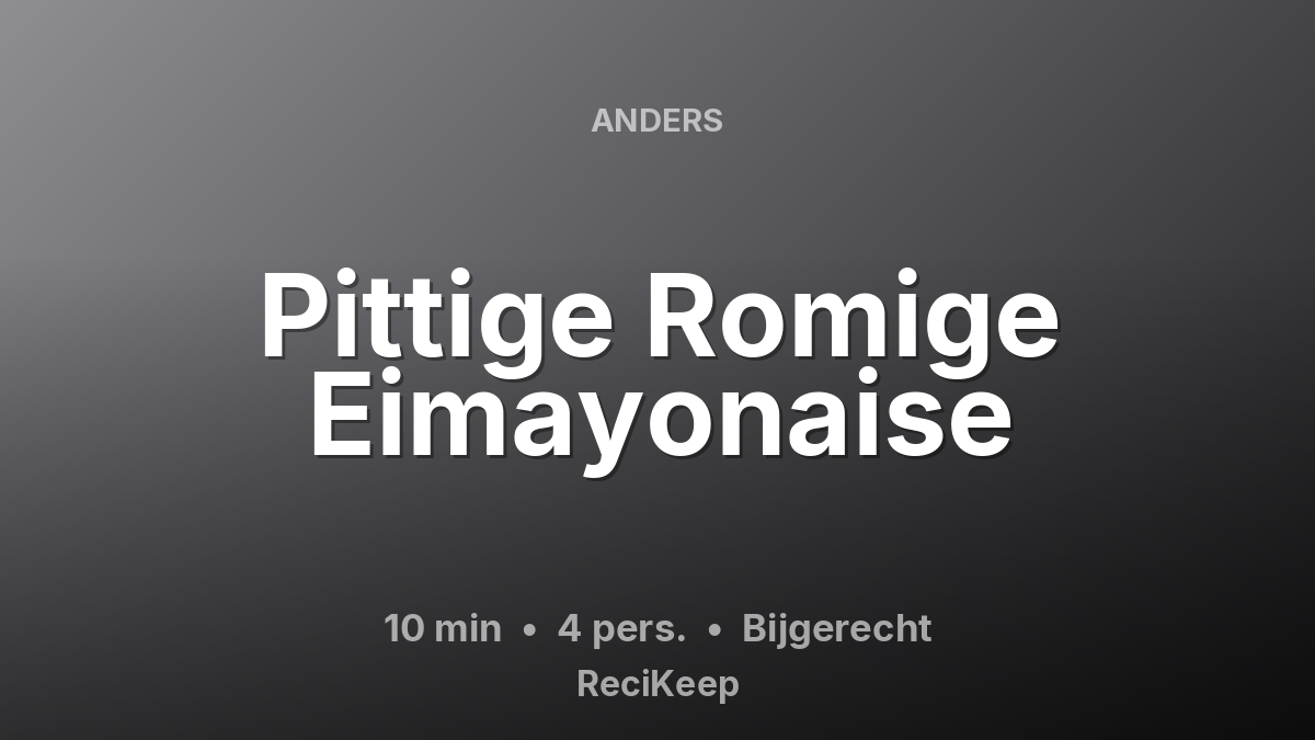 Receptkaart Pittige Romige Eimayonaise – Bijgerecht