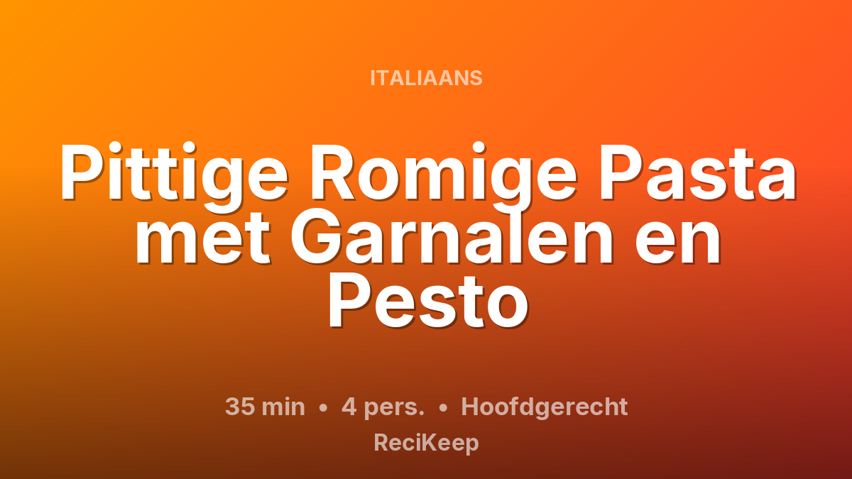 Receptkaart Pittige Romige Pasta met Garnalen en Pesto – Hoofdgerecht