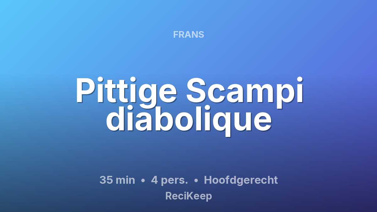 Receptkaart Pittige Scampi diabolique – Hoofdgerecht