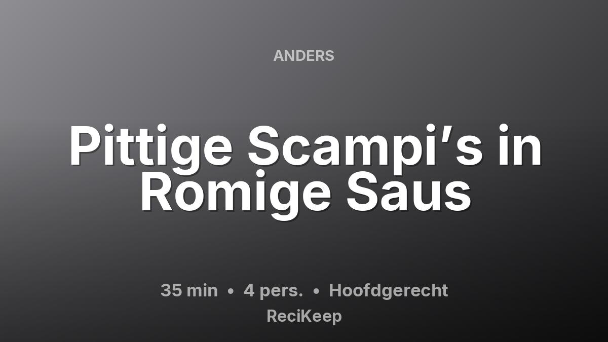 Receptkaart Pittige Scampi’s in Romige Saus – Hoofdgerecht