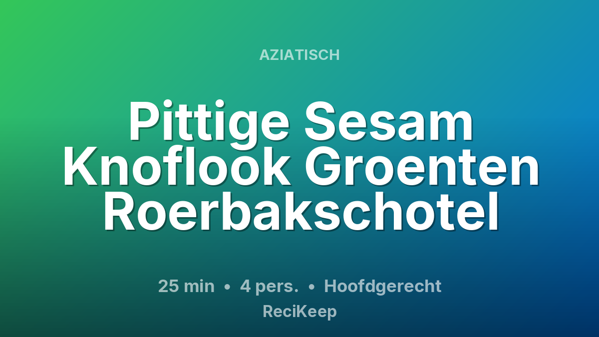 Receptkaart Pittige Sesam Knoflook Groenten Roerbakschotel – Hoofdgerecht